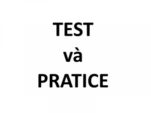 So sánh: Test và Practice